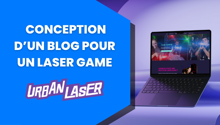 agence web bordeaux blog laser game